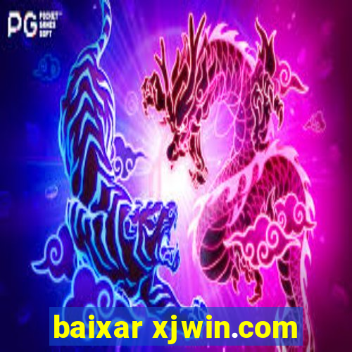 baixar xjwin.com